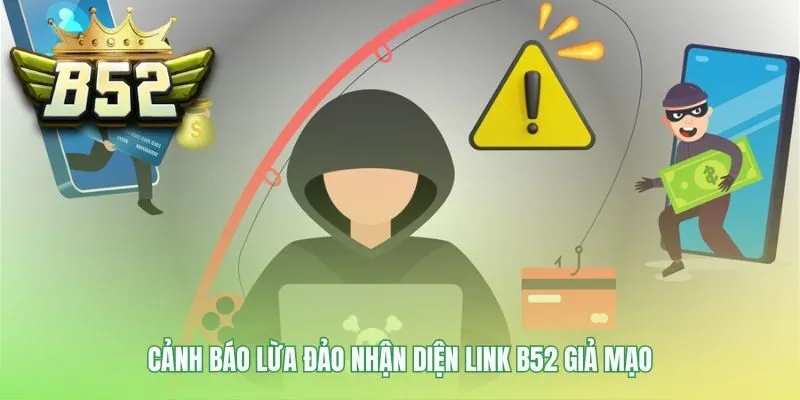 Nhận diện link giả mạo giúp quá trình đăng nhập B52 an toàn hơn