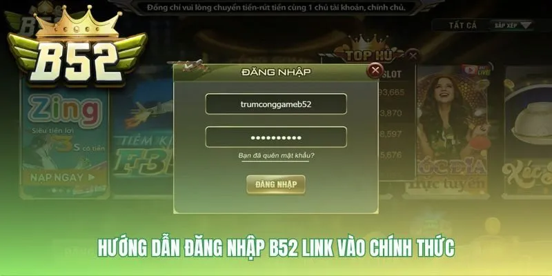 Hướng dẫn đăng nhập B52 bắt đầu từ link vào chính thức an toàn