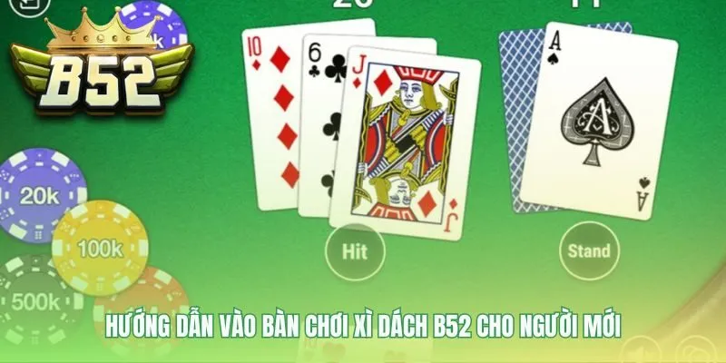 Ba bước đơn giản giúp người mới nhanh chóng vào bàn chơi B52
