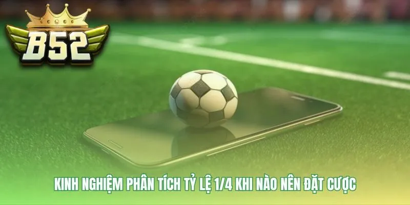 Kinh nghiệm kèo chấp 1/4 cần phân tích phong độ và động lực