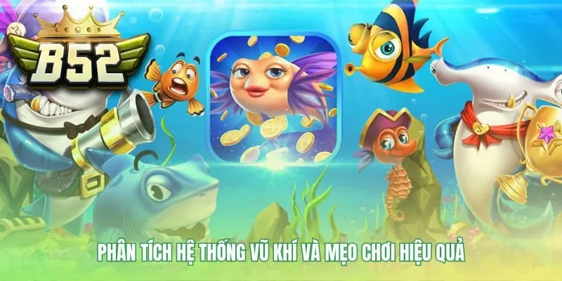 Hệ thống vũ khí giúp tối ưu lượng xu quà nhận